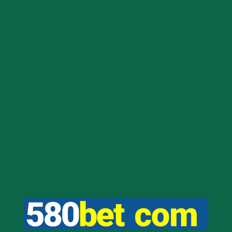 580bet com